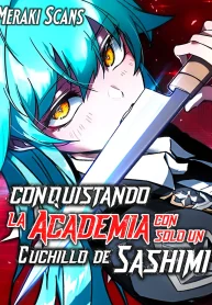 Conquistando la Academia con solo un Cuchillo de Sashimi